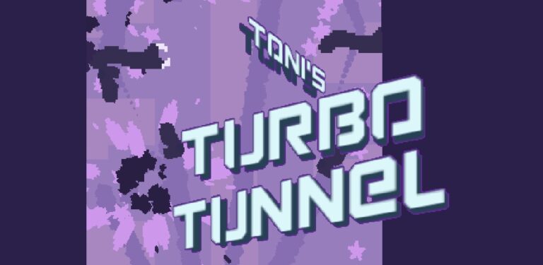 Toni's Turbo Tunnel